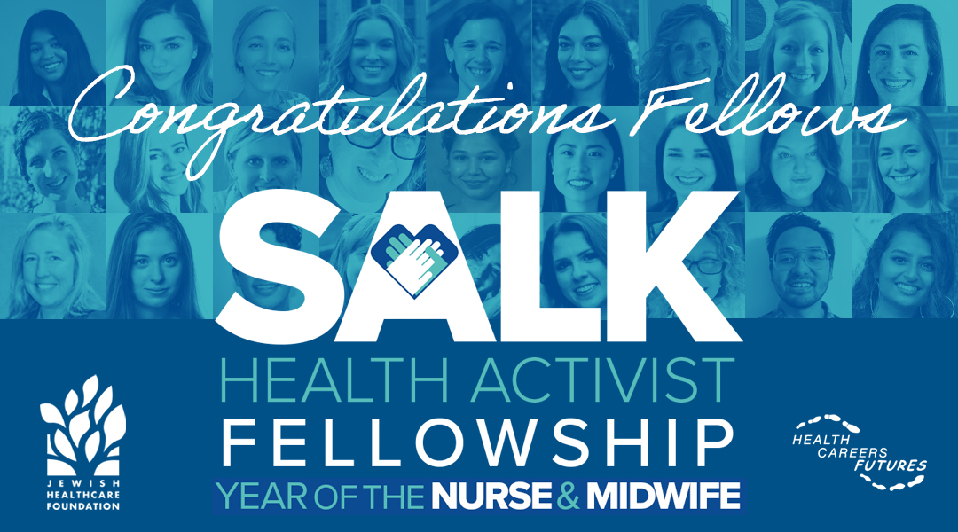 Collage of Fellows, text overlaid reads Congratulations Fellows, Salk Health Activist Fellowship, Year of the Nurse and Midwife