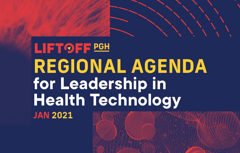Liftoff PGH Regional Agenda for Leadership in Health Technology Jan 2021 graphic