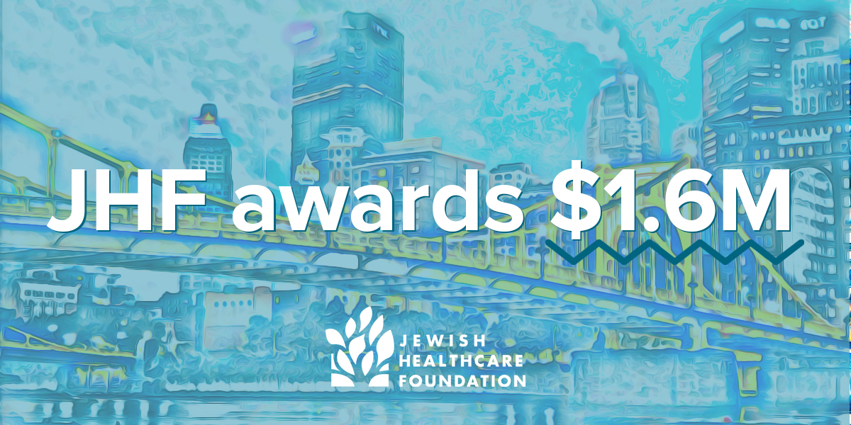 JHF Awards $1.6 Million graphic with Pittsburgh skyline in background